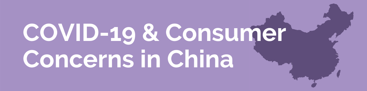 COVID-19 & Consumer Concerns in China